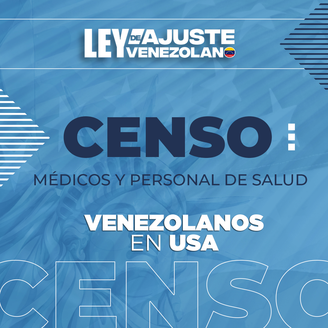 Censo Médicos Venezolanos en USA Ley de ajuste Venezolano